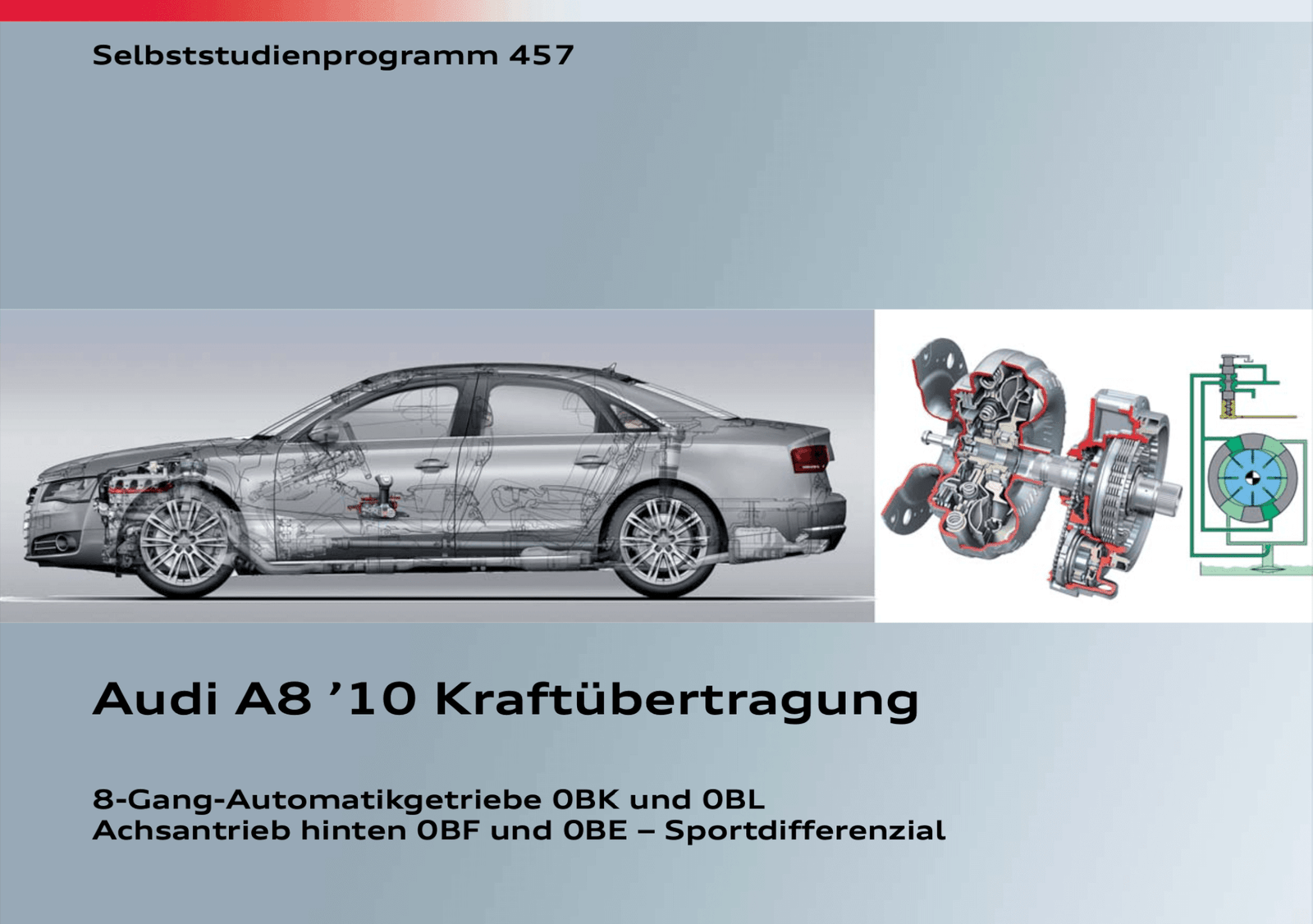 SSP 457 Audi A8 ´10 Kraftübertragung | 8-Gang Automatikgetriebe OBK und 0BL | Achsantrieb hinten 0BF und 0BE - Sportdifferenzial
